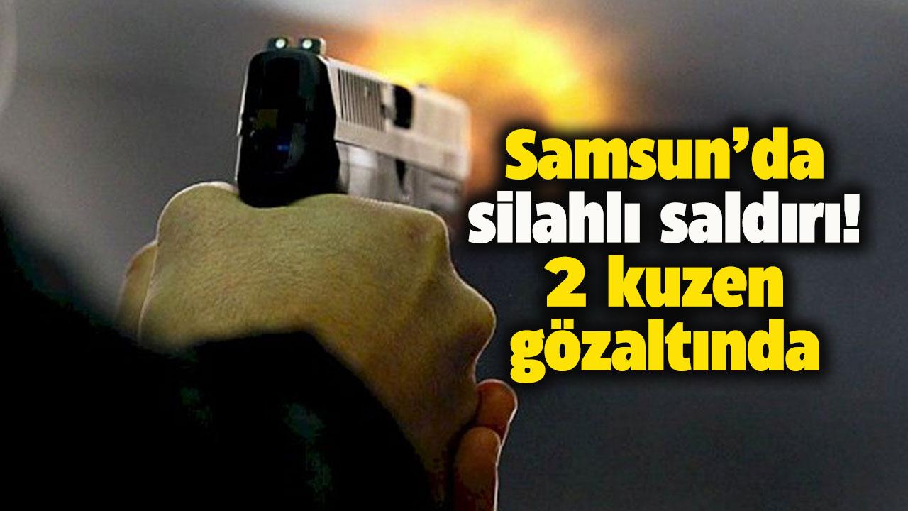Samsun'da iş yerine silahlı saldırı! 2 kuzen gözaltında