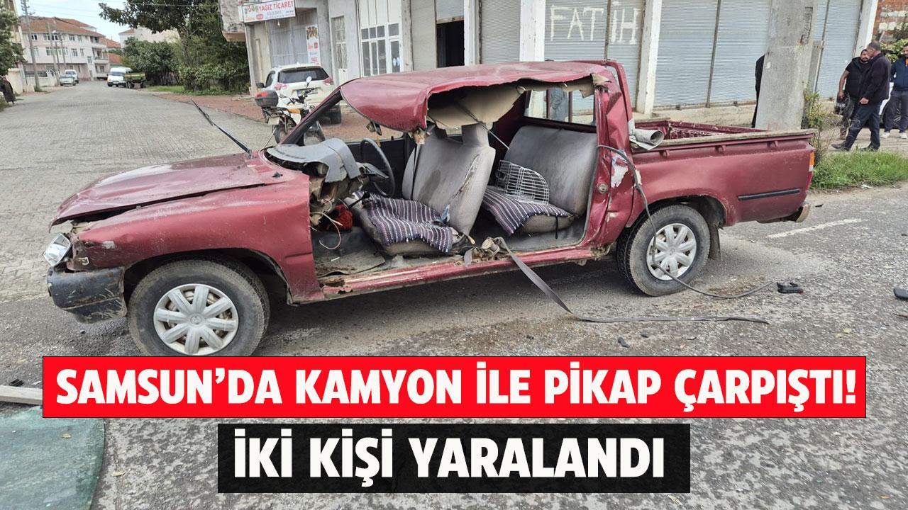 Samsun'da kamyon ile pikap çarpıştı! 2 yaralı