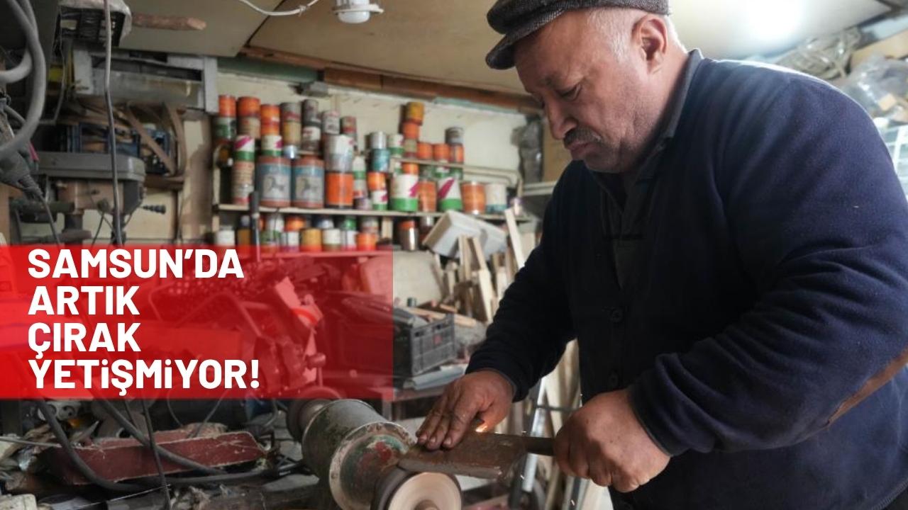 Samsun'da meslekte çırak yetişmiyor!