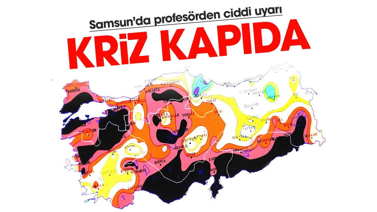 Samsun’da profesörden ciddi uyarı: Su krizi kapıda