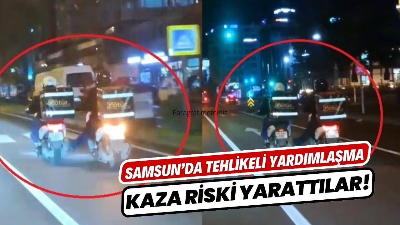 Samsun’da trafikte tehlikeli yardımlaşma!