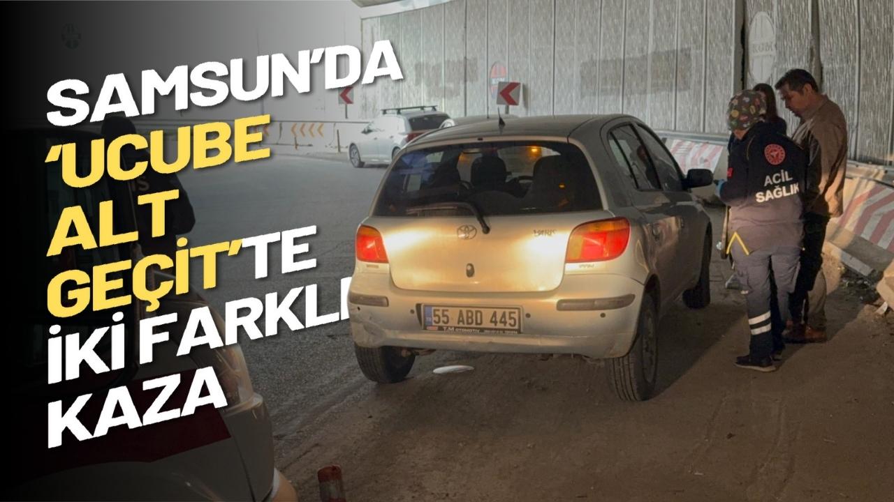 Samsun’da ‘ucube alt geçit’te iki farklı kaza