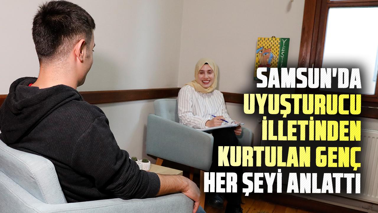 Samsun'da YEDAM desteği ile bağımlılıktan kurtuldu