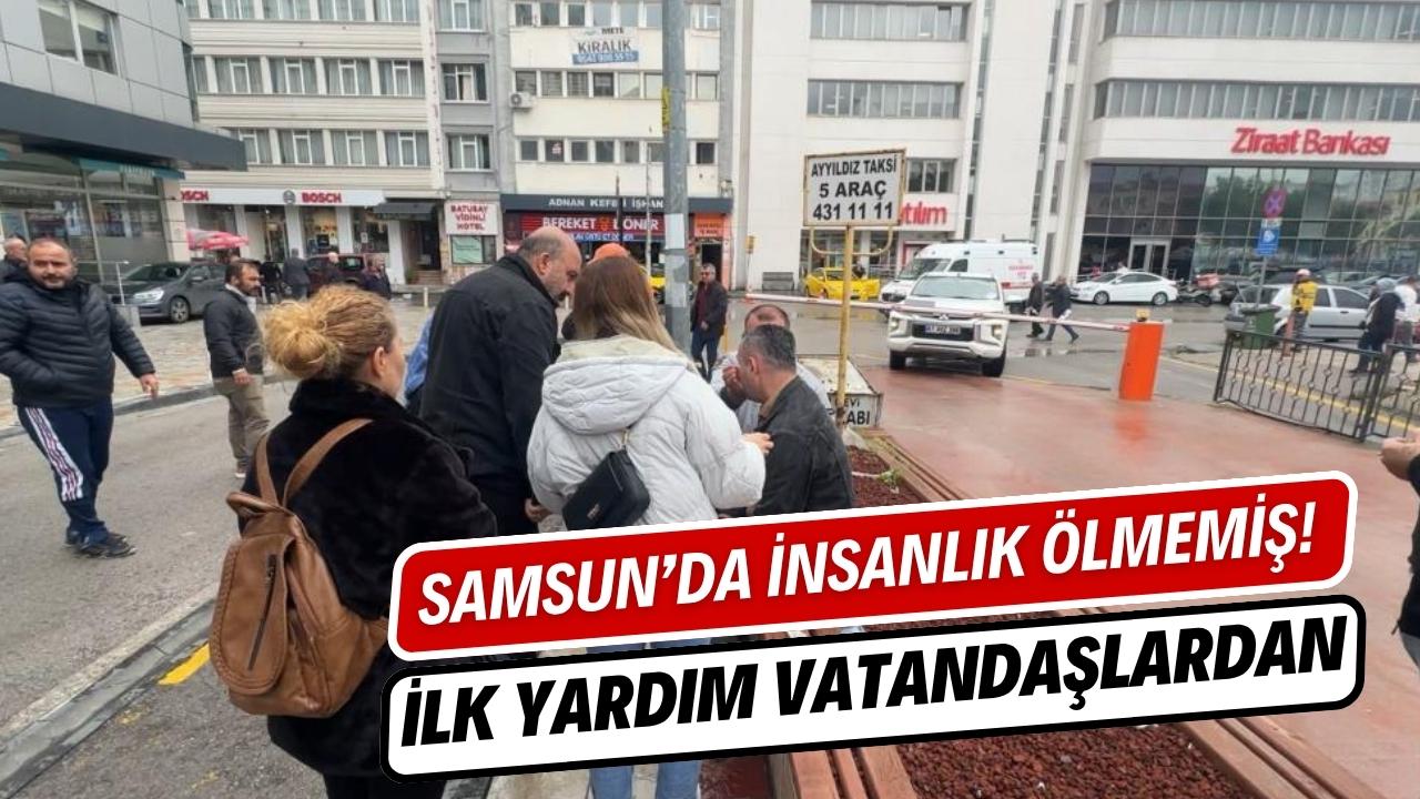 Samsun'da yere düşen kişiye ilk yardım vatandaşlardan
