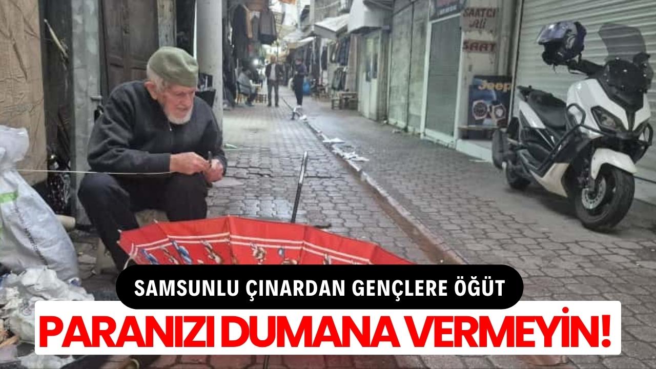 Samsunlu asırlık çınardan gençlere tavsiye: 'Paranızı dumana değil fakire verin'