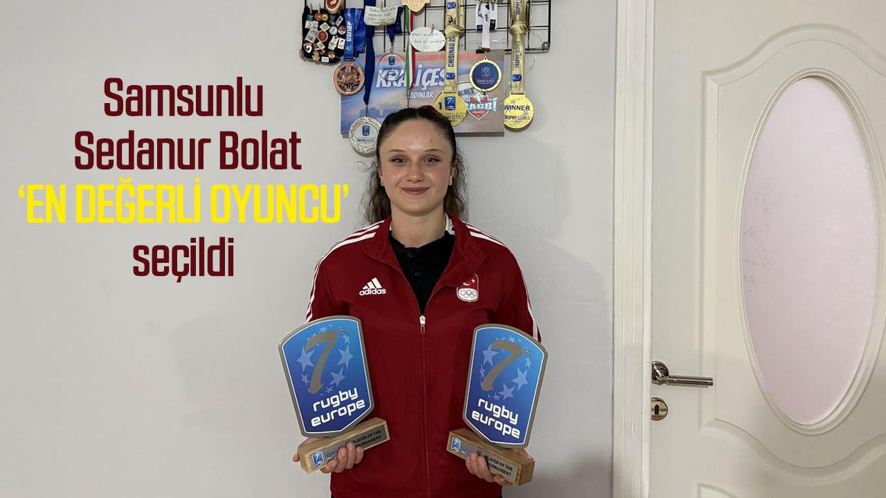 Samsunlu Sedanur Bolat ‘En değerli oyuncu’ seçildi