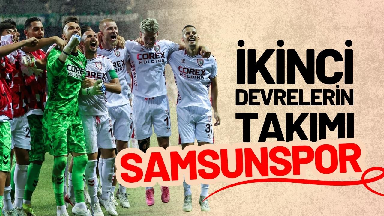 Samsunspor ikinci yarılarda fark yaratıyor