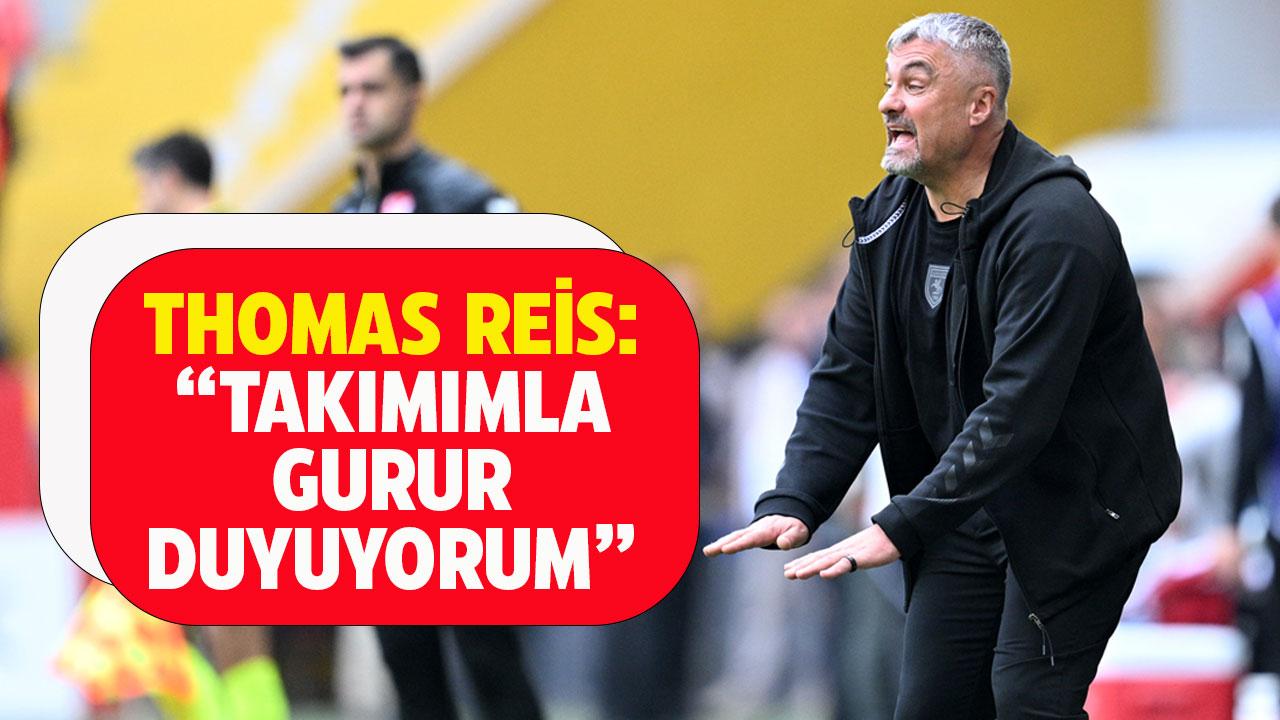 Samsunspor Teknik Direktörü Reis: Takımımla gurur duyuyorum