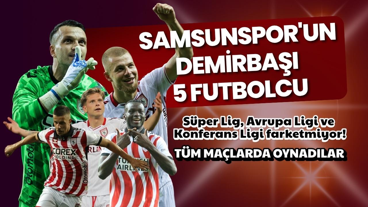 Samsunspor'da 5 futbolcu Süper Lig, Avrupa Ligi ve Konferans Ligi'ndeki tüm maçlarda oynadı