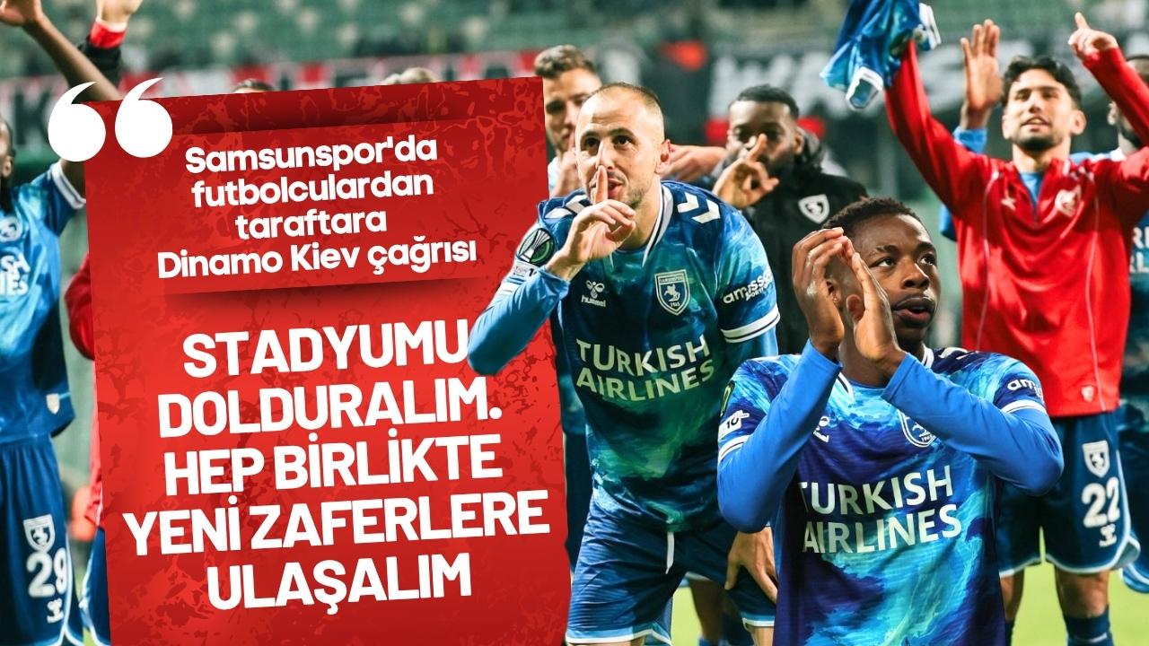 Samsunspor'da futbolculardan taraftara Dinamo Kiev çağrısı