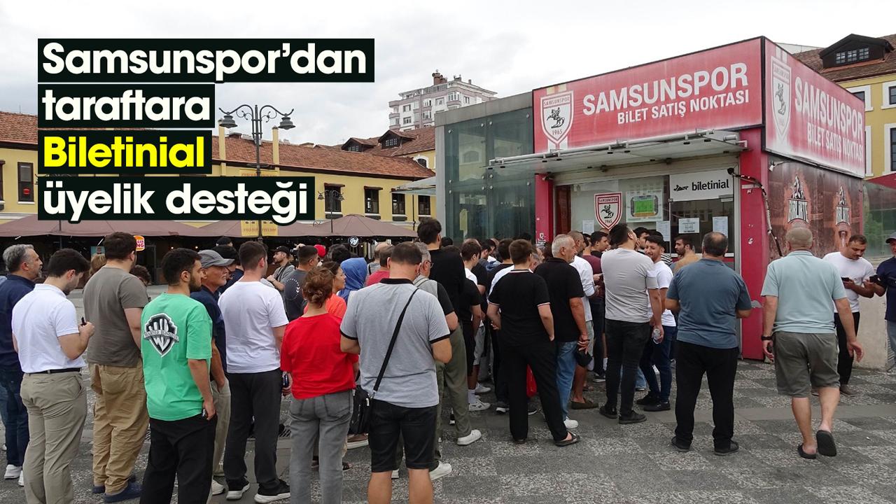 Samsunspor’dan taraftara Biletinial üyelik desteği