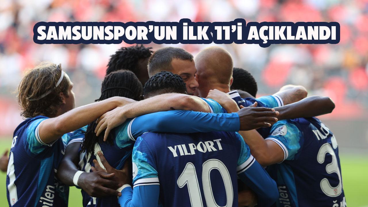 Samsunspor'un Leiga Varşova maçı ilk 11'i açıklandı