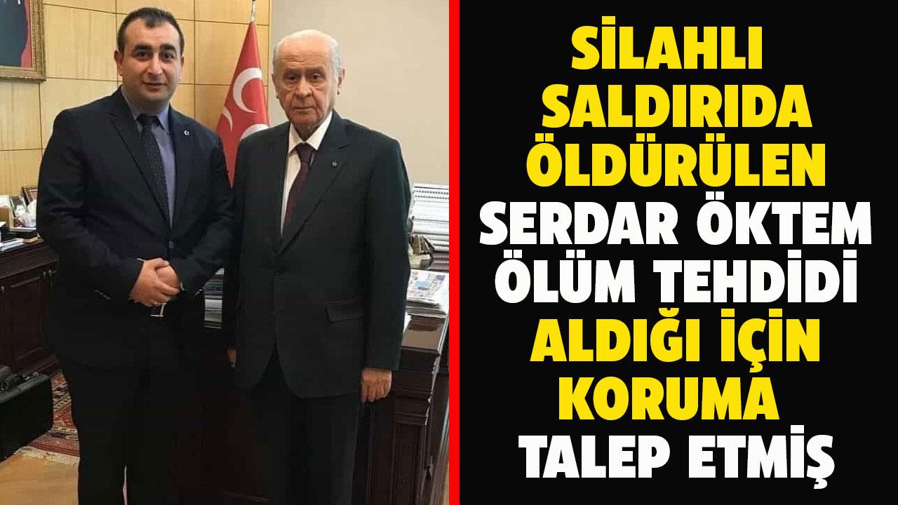 Serdar Öktem Daltonlar çetesinden ölüm tehdidi aldığı gerekçesiyle koruma talep etmiş!