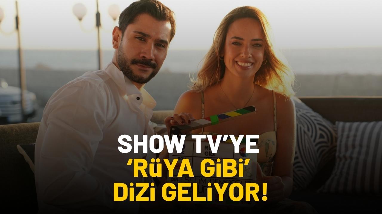 Show TV’de yeni dizi heyecanı: Rüya Gibi