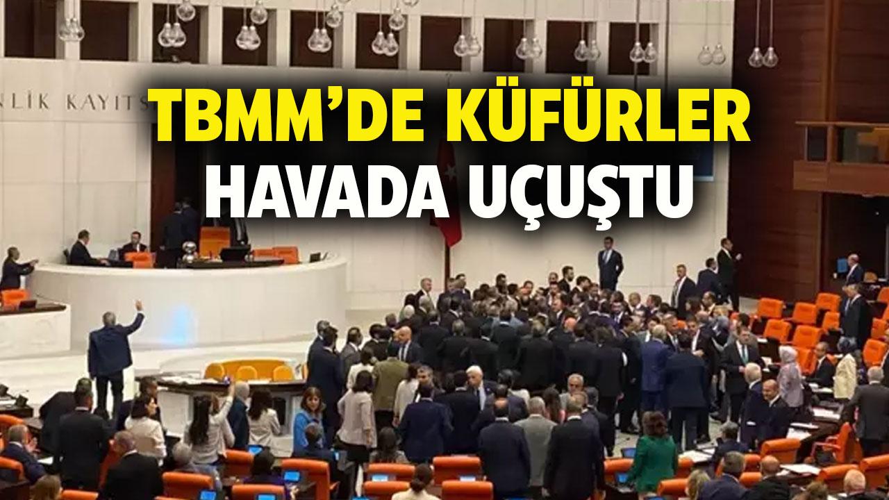 TBMM’de küfürler havada uçuştu!