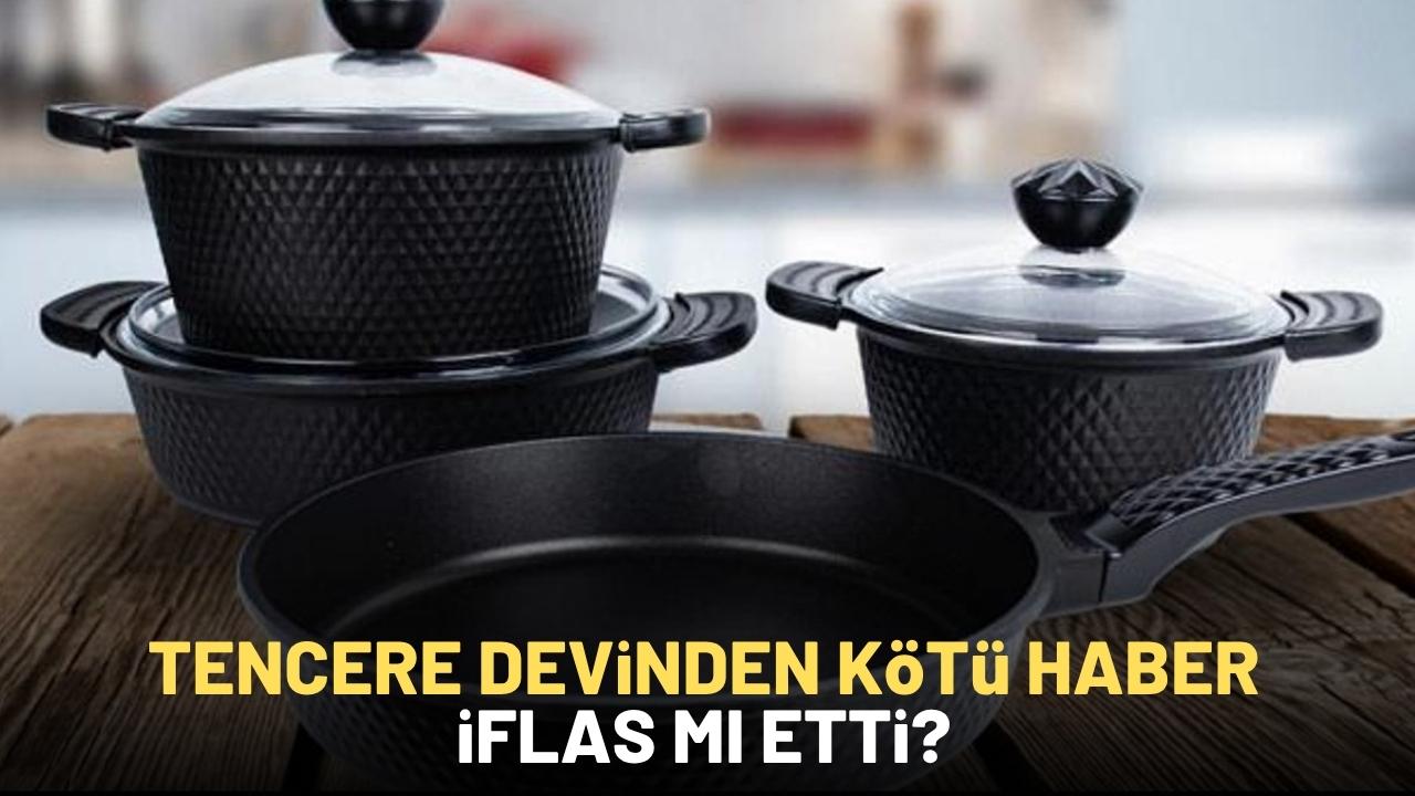 Tencere devi iflas bayrağını çekti!