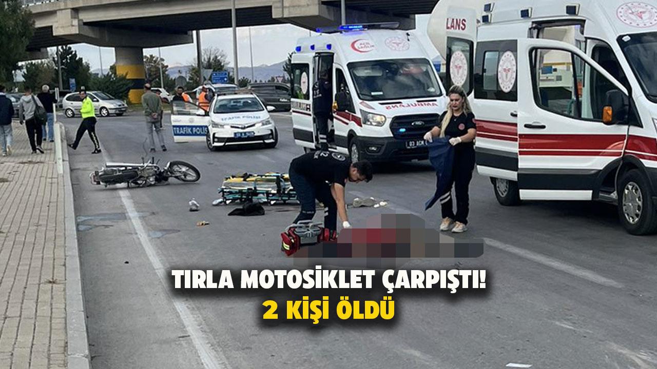 Tır ile motosiklete çarpıştı! 2 kişi öldü