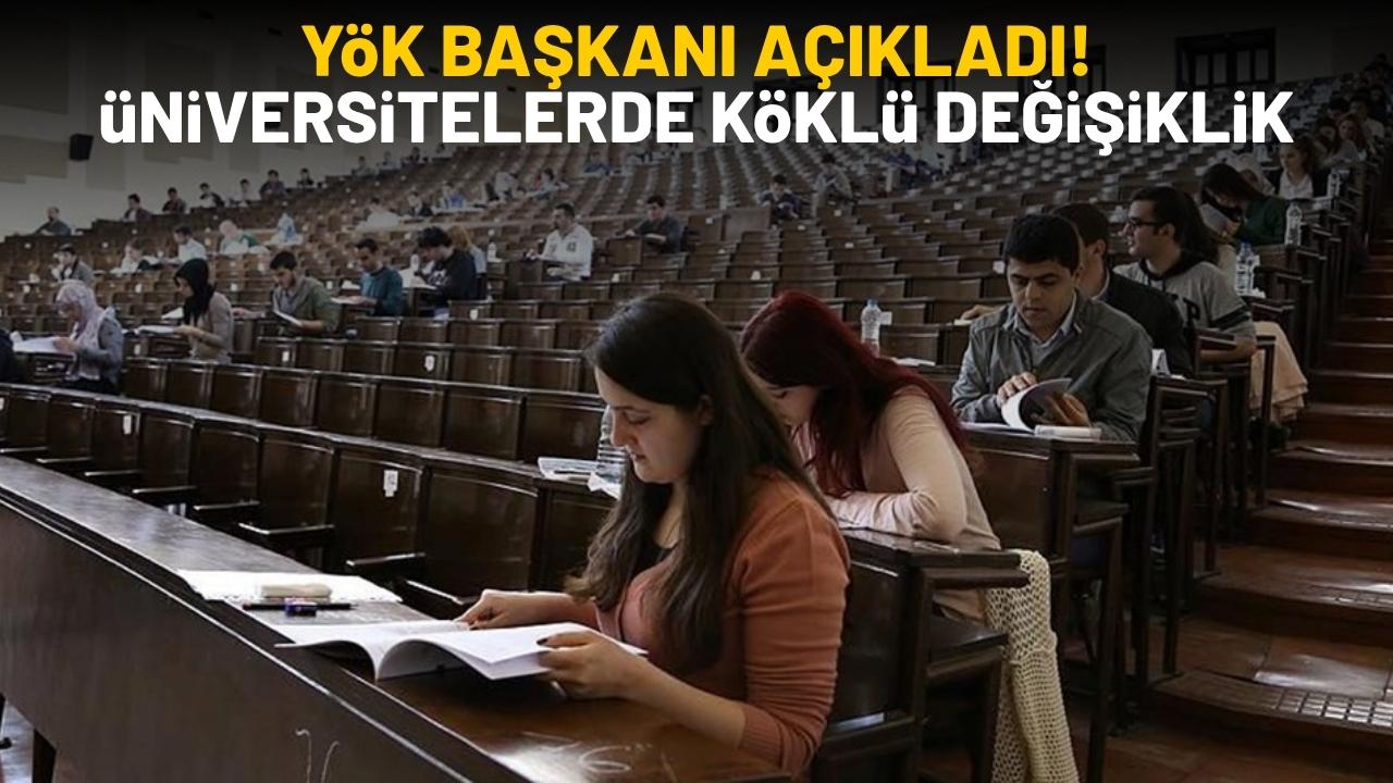 Üniversitelerde köklü değişim