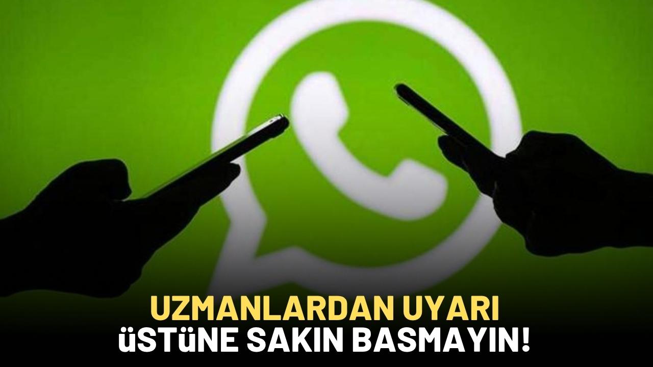 WhatsApp'ta üstüne sakın basmayın! 1 saniyede bulaşıp telefonunuza sızıyor