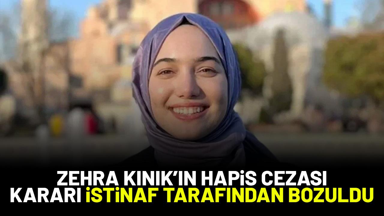 Zehra Kınık'ın hapis cezası kararı istinaf tarafından bozuldu