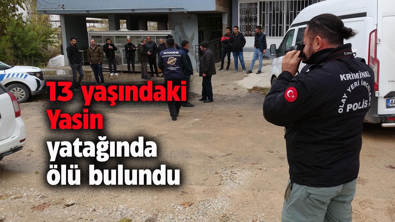 13 yaşındaki çocuk evinde ölü bulundu