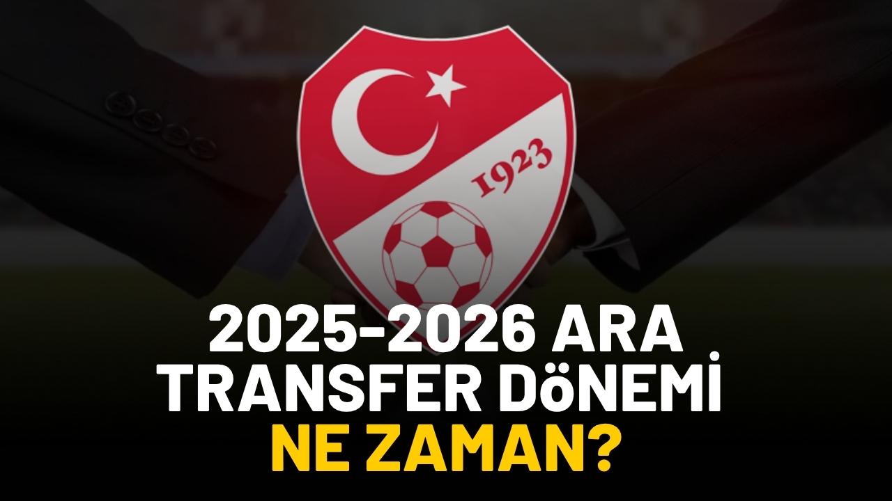 2025-2026 ara transfer sezonu ne zaman?