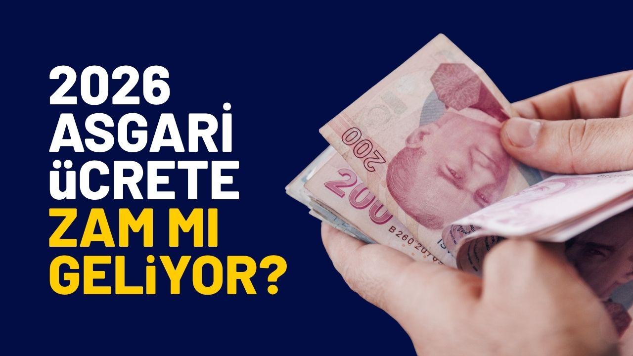2026 asgari ücrete zam mı geliyor?