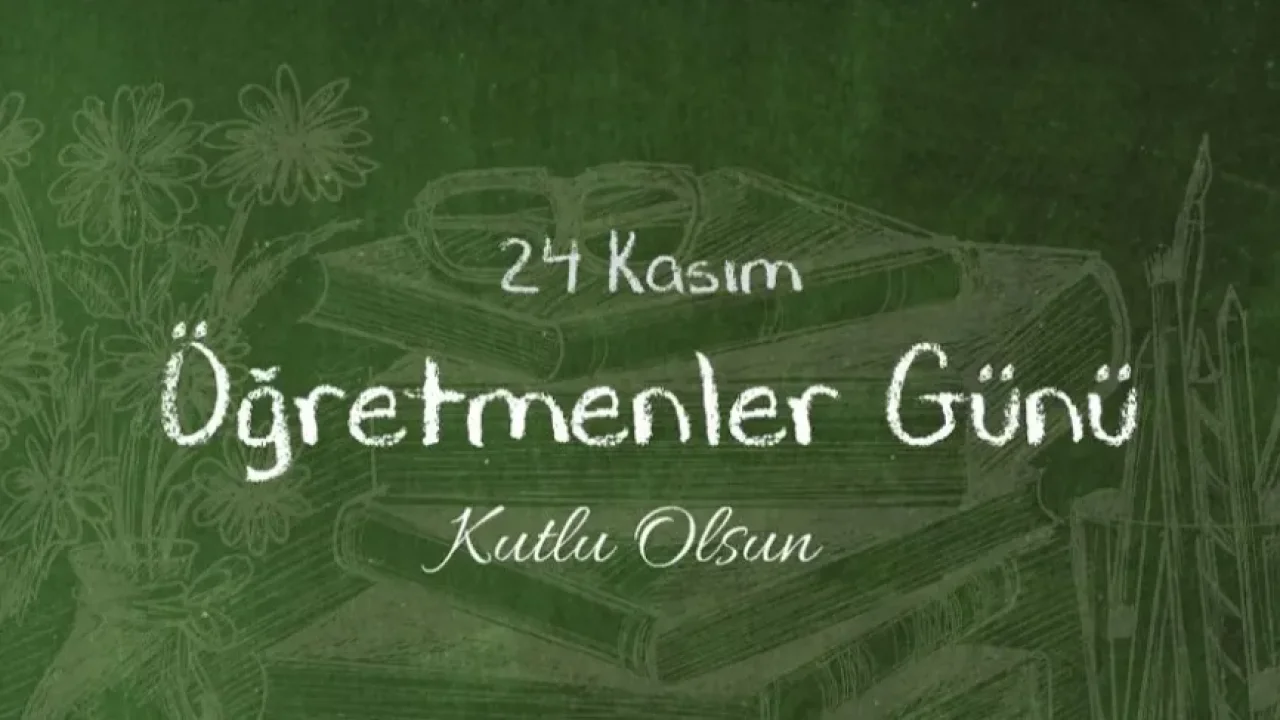 24 Kasım Öğretmenler günü mesajları! Öğretmene mesajlar