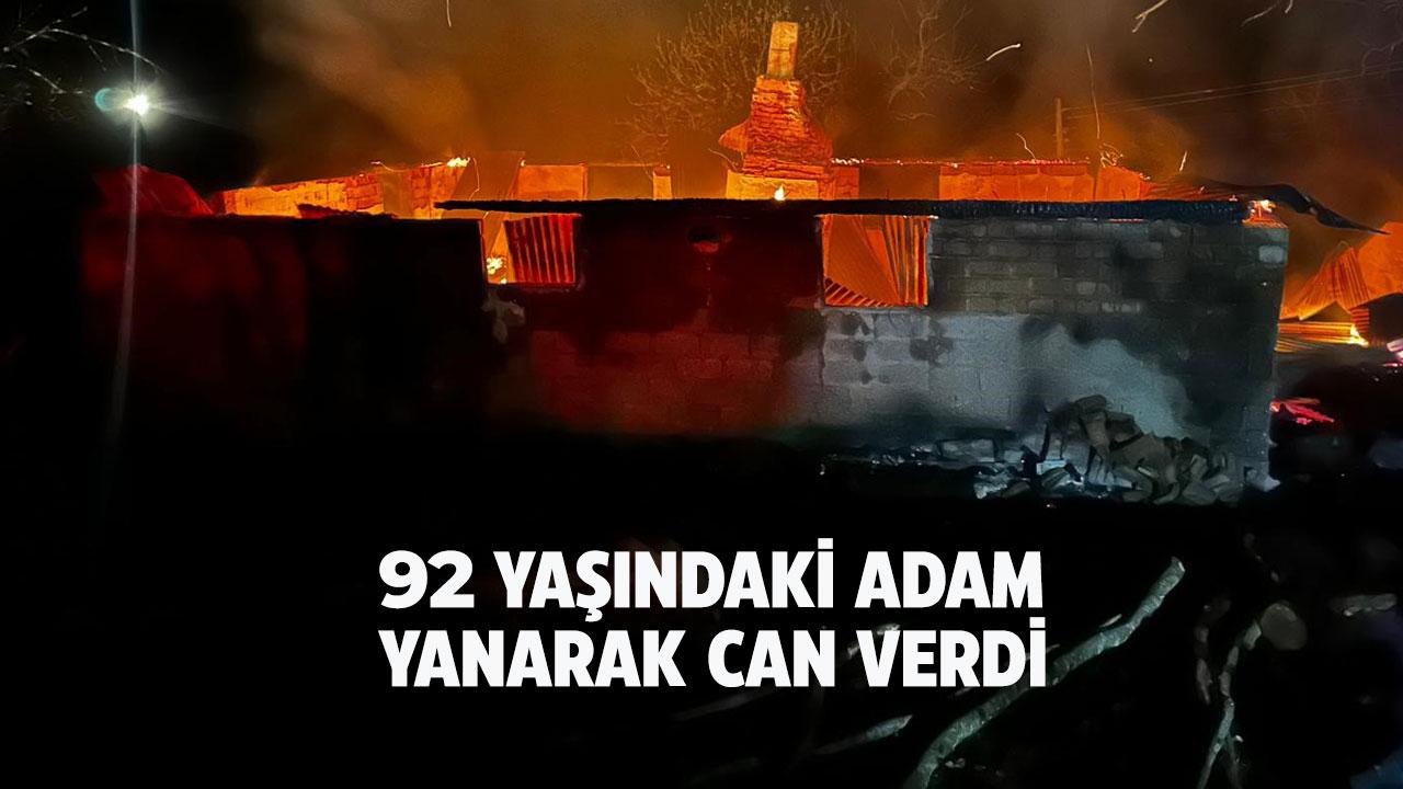 92 yaşındaki adam yanarak can verdi