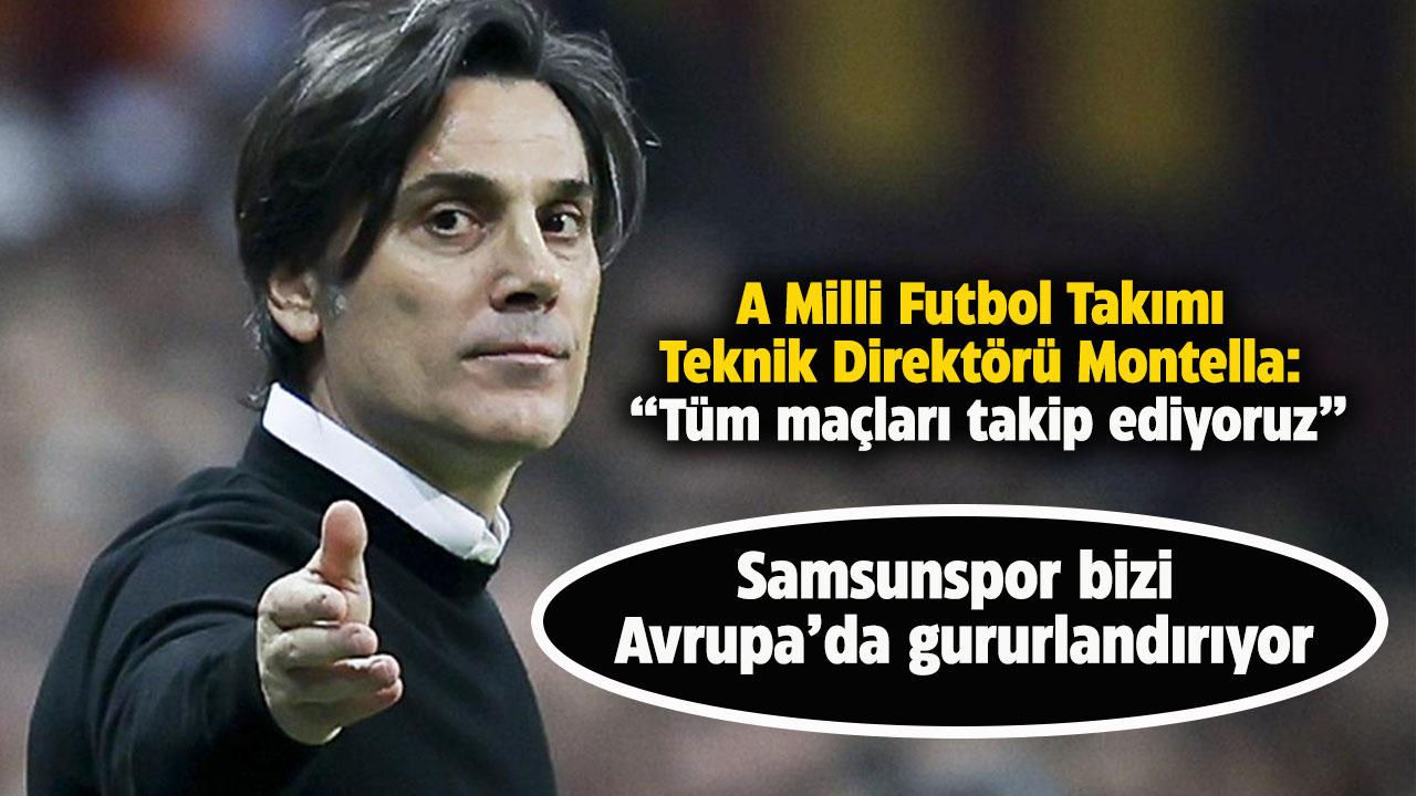 A Milli Futbol Takımı Teknik Direktörü Montella: Tüm maçları takip ediyoruz