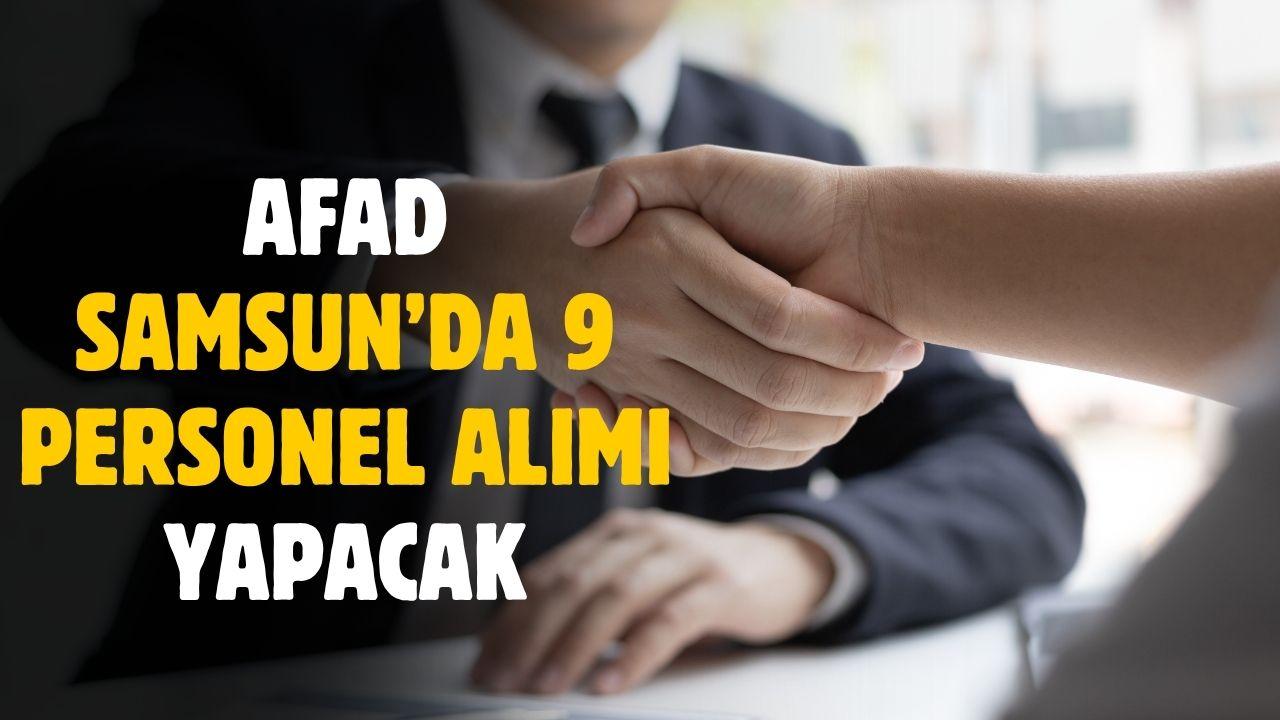 AFAD Samsun'da 9 personel alımı yapacak