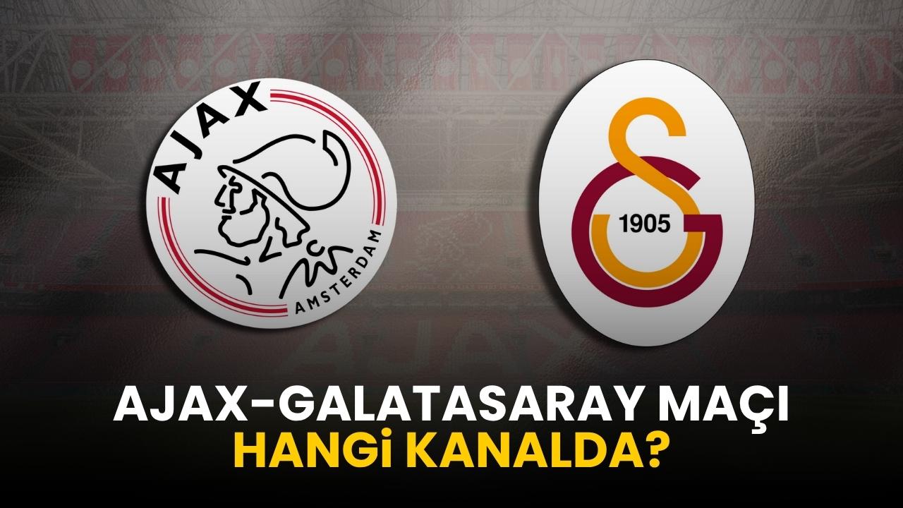 Ajax - Galatasaray maçı hangi kanalda?