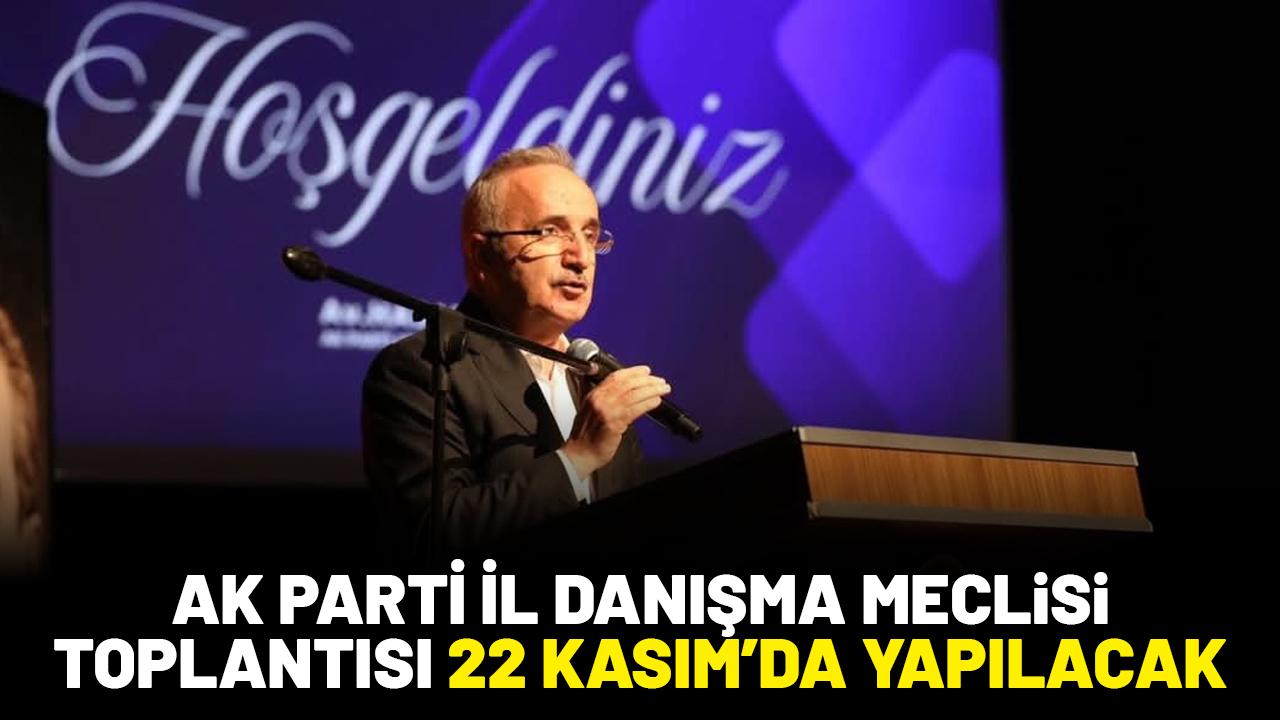 AK Parti Samsun 96. İl Danışma Meclisi Toplantısı 22 Kasım'da gerçekleştirilecek