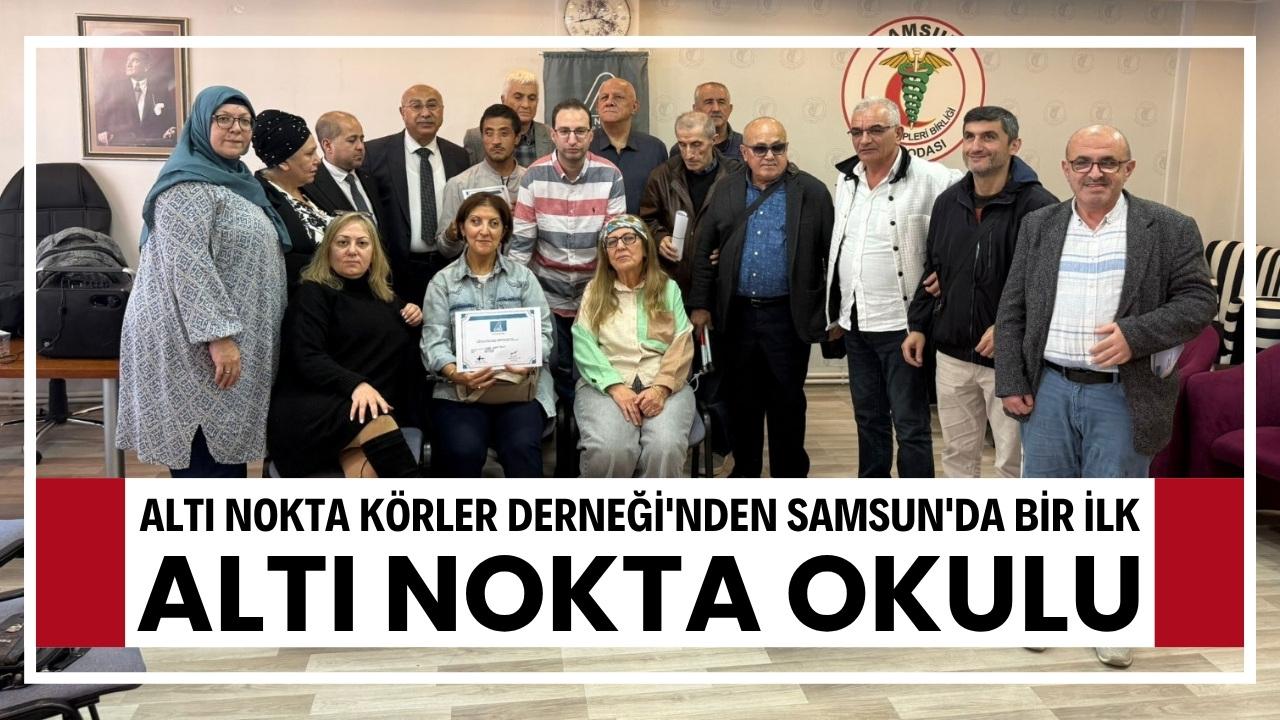 Altı Nokta Körler Derneği'nden Samsun'da bir ilk: Altı Nokta Okulu