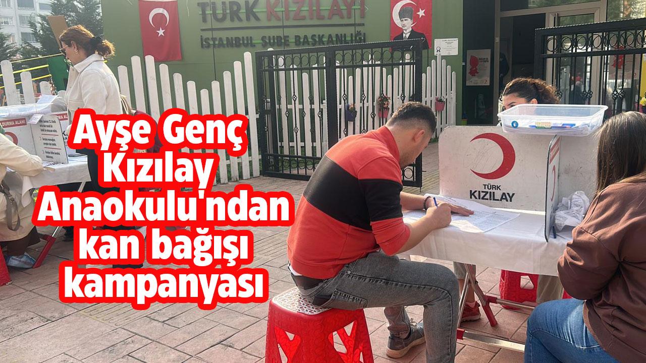 Ayşe Genç Kızılay Anaokulu'ndan kan bağışı kampanyası
