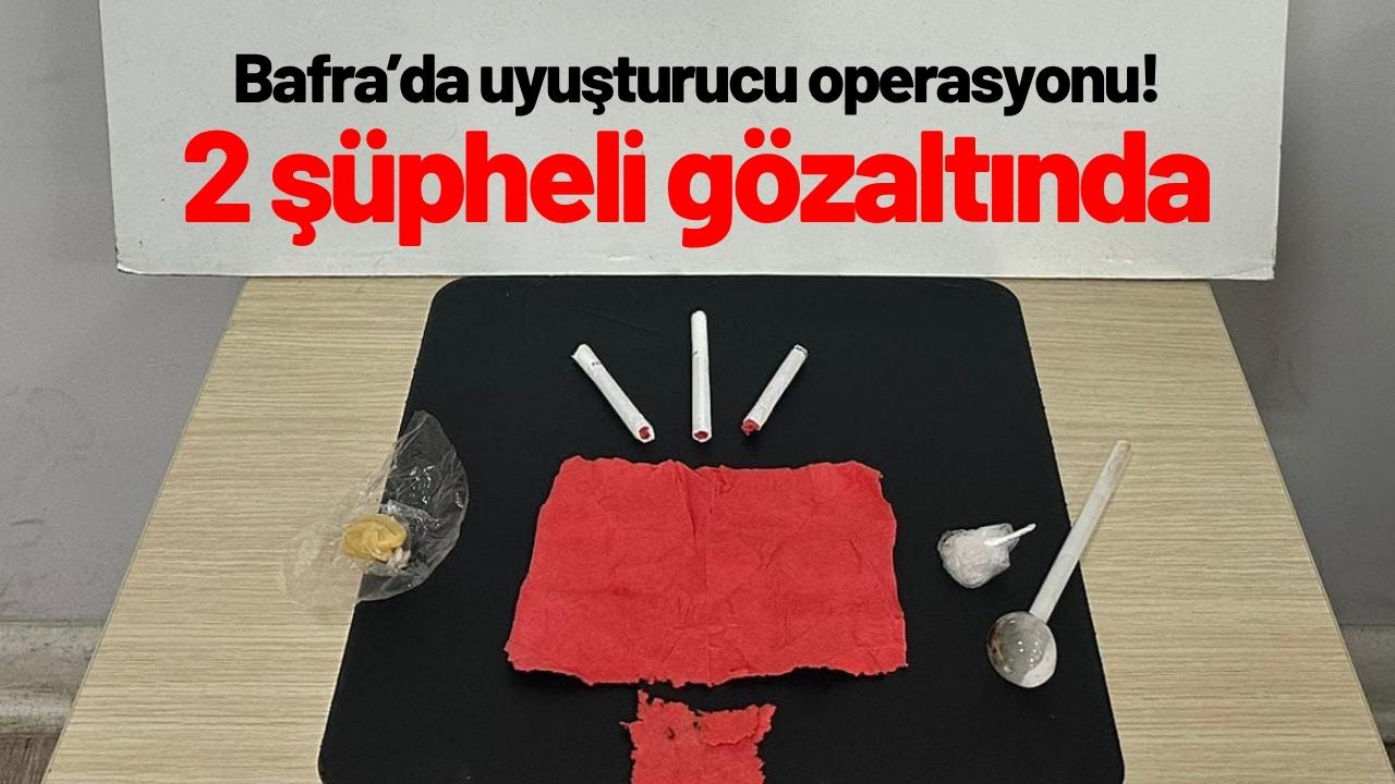 Bafra’da uyuşturucu operasyonu! 2 şüpheli gözaltında