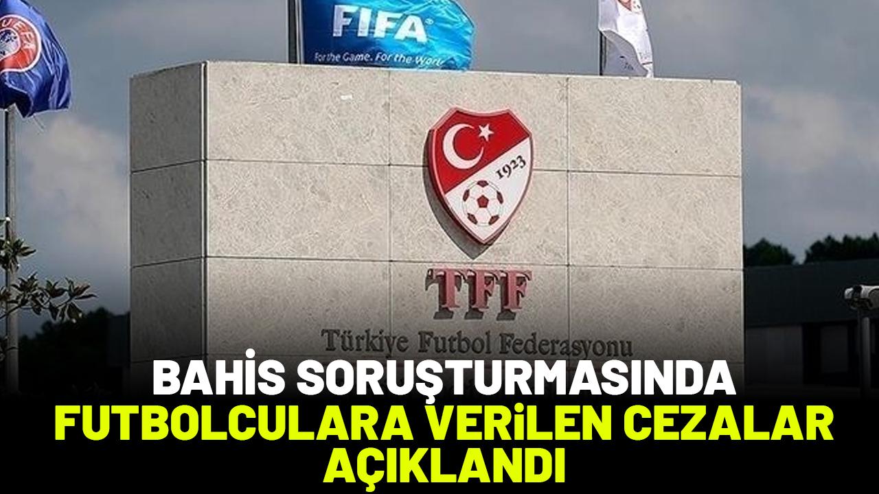 Bahis soruşturması cezaları açıklandı! Eren Elmalı ve Metehan Baltacı ne ceza aldı?