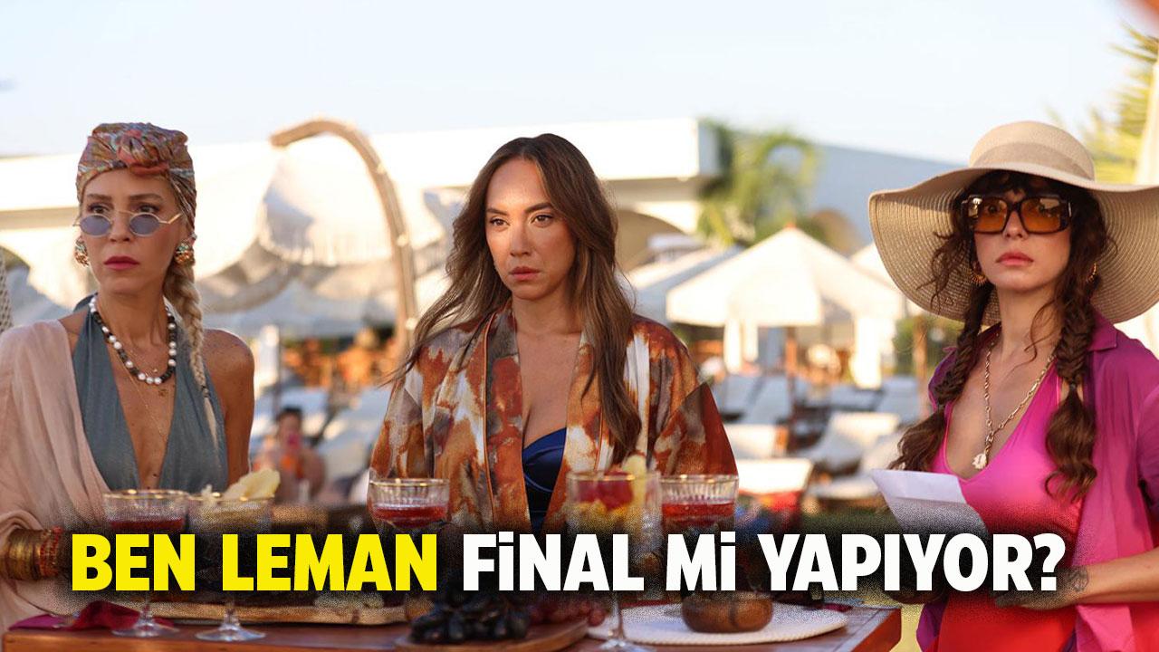 Ben Leman dizisi final mi yapıyor?