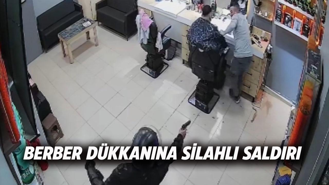 Berber dükkanına silahlı saldırı!