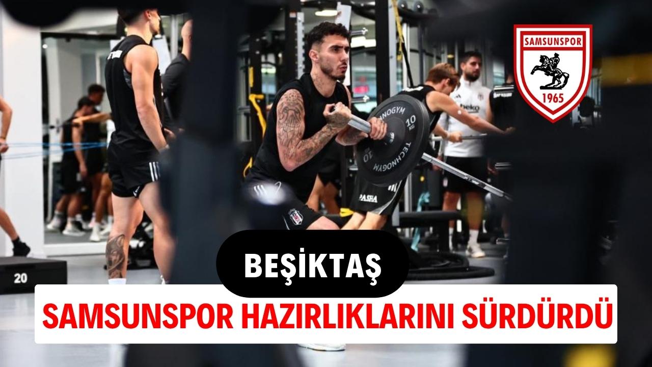 Beşiktaş Samsunspor maçı hazırlıklarını sürdürdü! Şok Rafa Silva gelişmesi