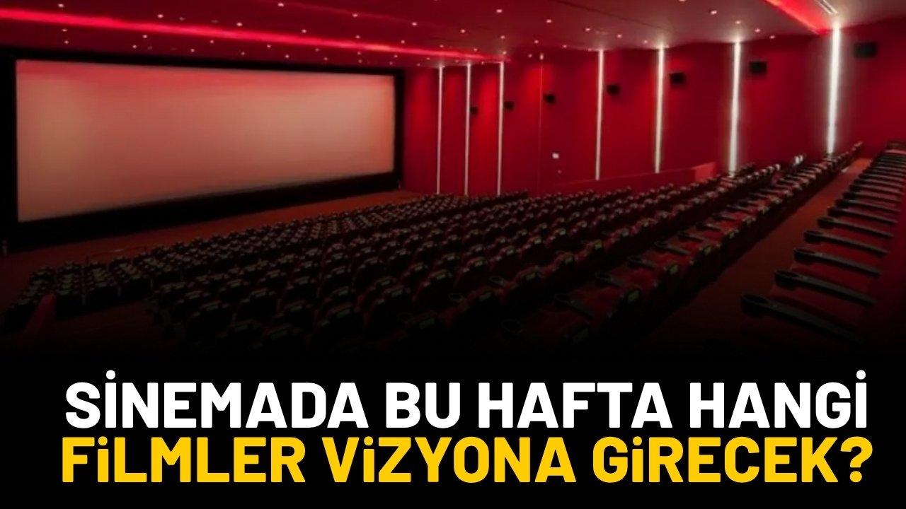 Bu hafta sinemada hangi filmler vizyona girecek?