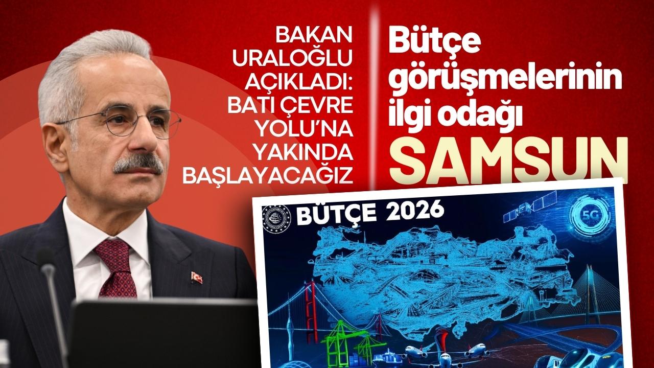 Bütçe görüşmelerinin ilgi odağı Samsun