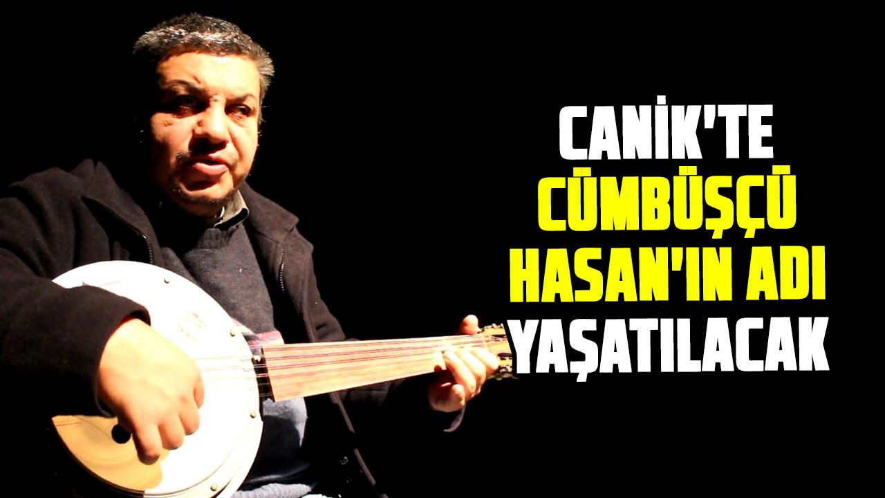 Canik'te Cümbüşçü Hasan Yarar'ın adı yaşatılacak