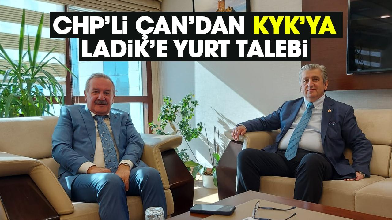 CHP Samsun Milletvekili Murat Çan'dan Ladik’e yurt talebi