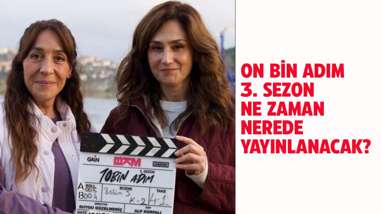 Devin Özgür Çınar açıkladı! On Bin Adım 3.sezon ne zaman yayınlanacak? On Bin Adım nereden seyredilir?