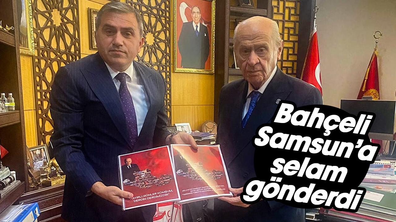 Devlet Bahçeli Samsun'a selam gönderdi