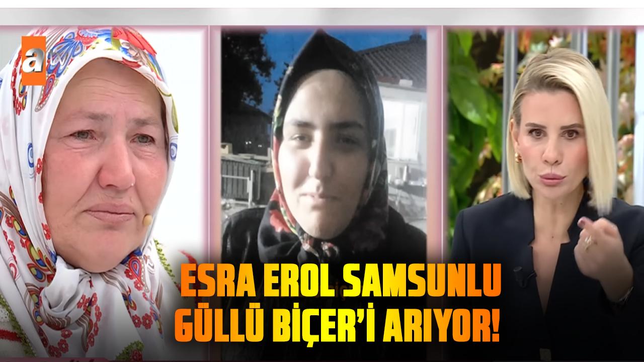 Esra Erol, Samsunlu Güllü Biçer’i arıyor! Güllü Biçer 1 Kasım'dan itibaren kayıp