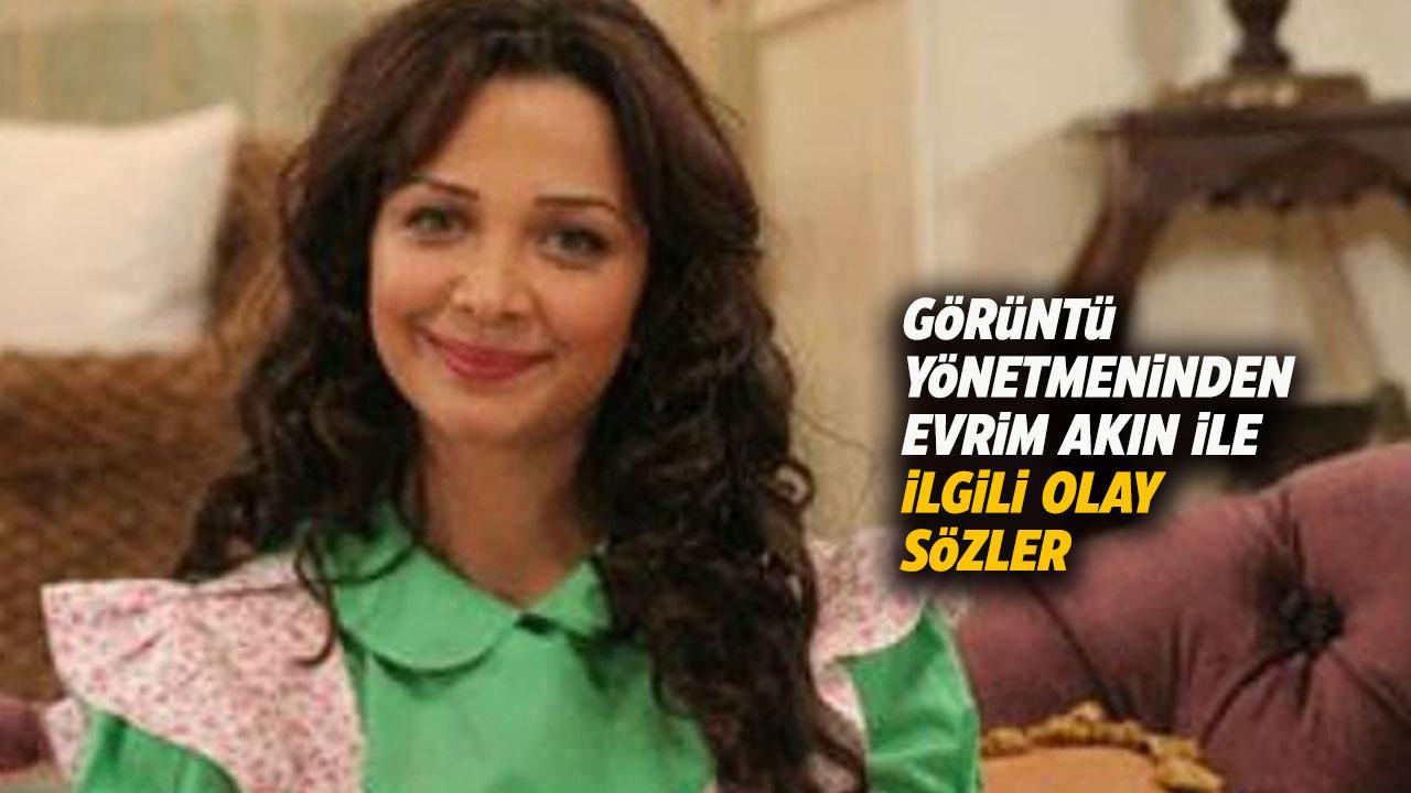 Evrim Akın cephesinde sular durulmuyor! Bez Bebek'in görüntü yönetmeni de paylaşım yaptı