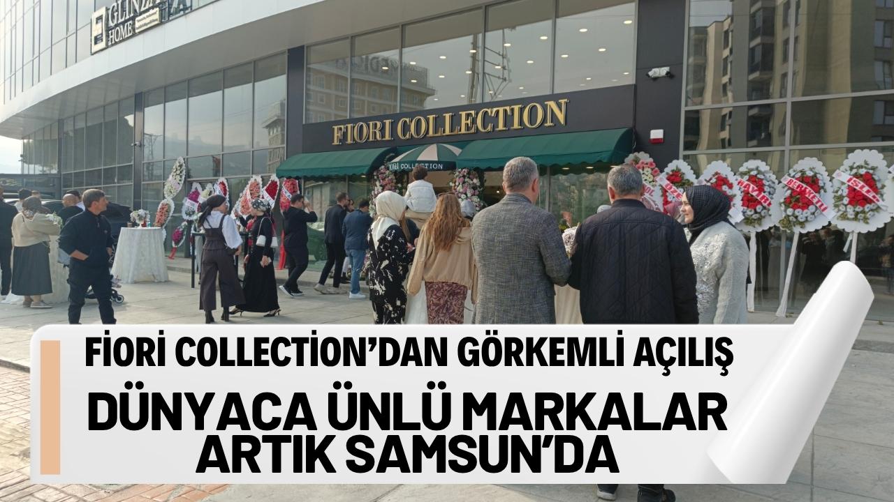 Fiori Collection'dan Samsun'da görkemli açılış