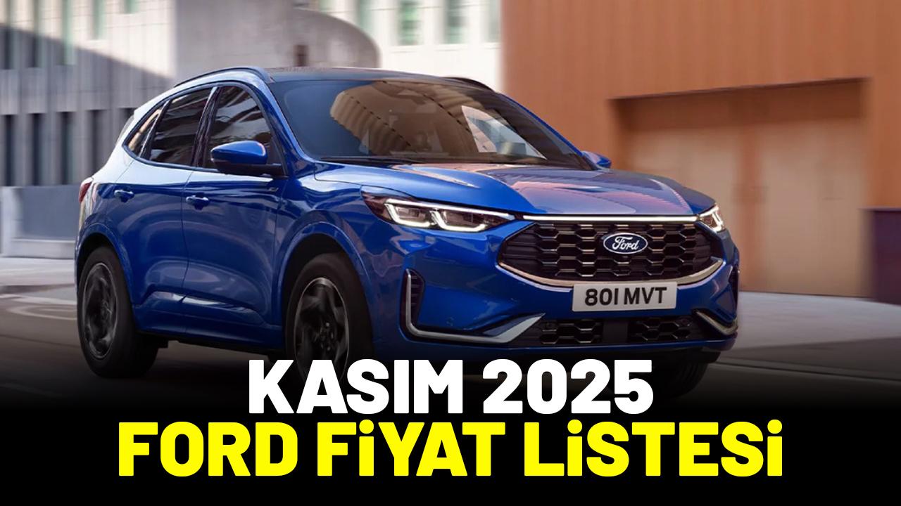 Ford Kasım 2025 fiyat listesi